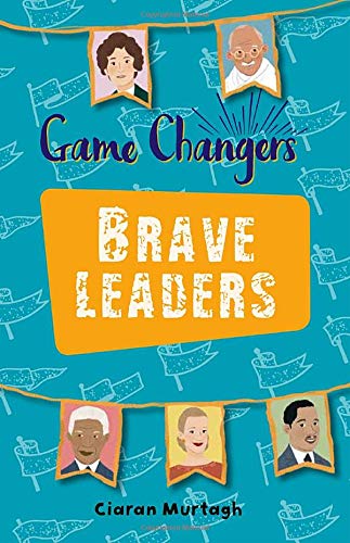 Reading Planet KS2 - Game-Changers: Brave Leaders - Level 4: Earth/Grey band (Rising Stars Reading Planet)