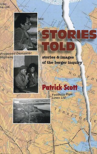 Book cover featuring portraits, a map, and text: "Stories Told" about the Berger Inquiry.