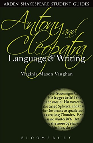 Antony and Cleopatra: Language and Writing (Arden Student Skills: Language and Writing)