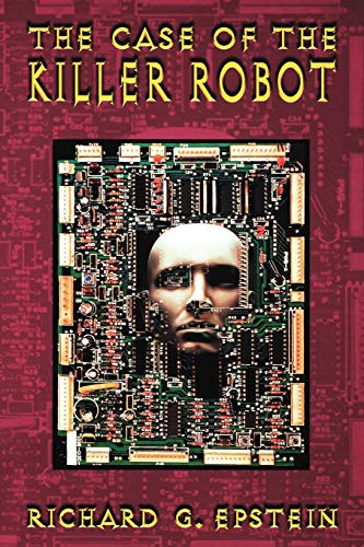 The Case of the Killer Robot: Stories about the Professional