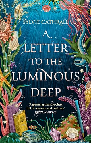 A Letter to the Luminous Deep : the perfect cosy magical academia read!