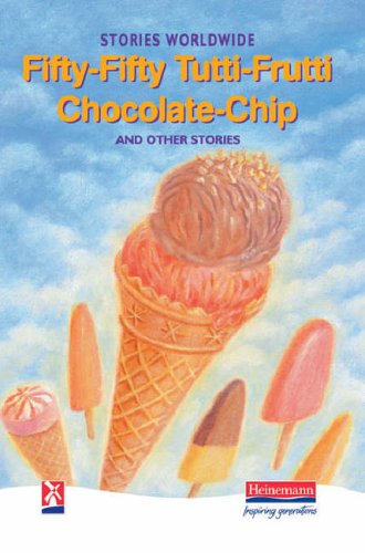 Fifty-Fifty Tutti-Frutti Chocolate Chip & Other Stories (New Windmills Collections KS3)