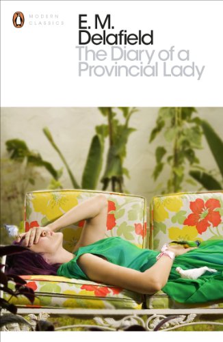 The Diary of a Provincial Lady (Penguin Modern Classics)