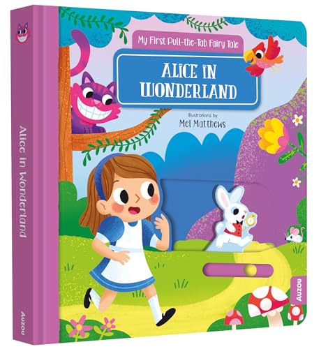 Alice in Wonderland : My First Pull-the-Tab Fairy Tale