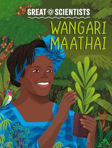 Great Scientists: Wangari Maathai