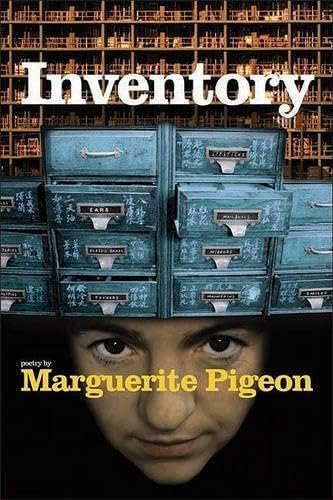 Inventory : Poetry by Marguerite Pigeon