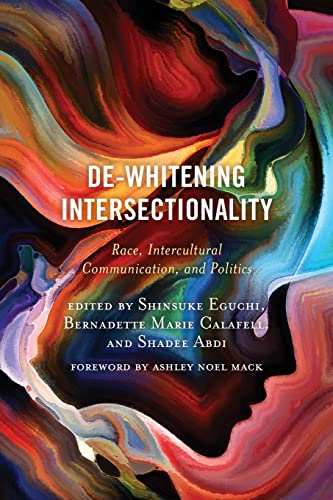 De-Whitening Intersectionality: Race, Intercultural Communication, and Politics