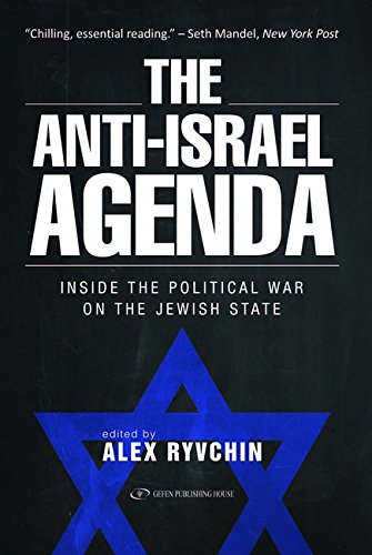 The Anti-Israel Agenda: Inside the Political War on the Jewish State