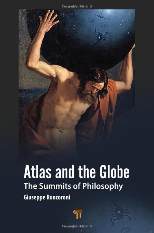 Atlas and the Globe: The Summits of Philosophy