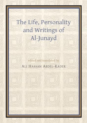 The Life, Personality and Writings of al-Junayd