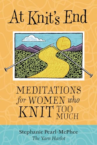 At Knit's End : Meditations for Women Who Knit Too Much