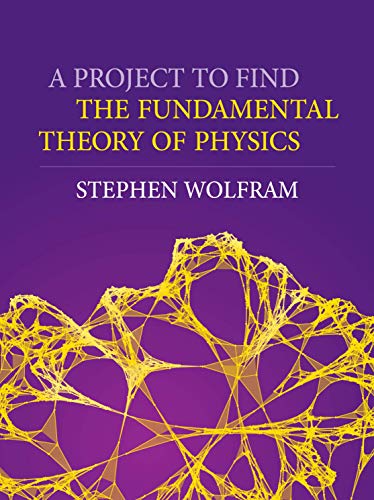Project to Find the Fundamental Theory of Physics, A