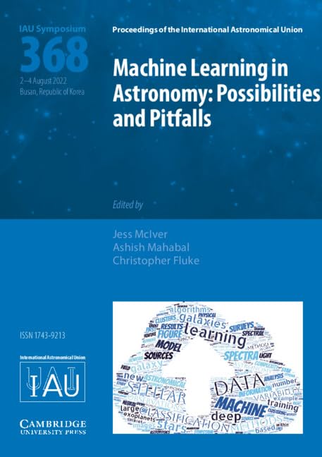 Machine Learning in Astronomy (IAU S368) : Possibilities and Pitfalls