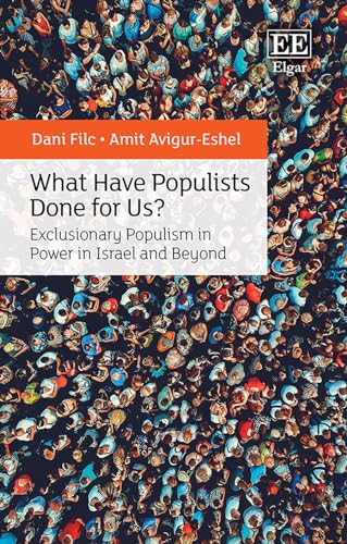 What Have Populists Done for Us? : Exclusionary Populism in Power in Israel and Beyond