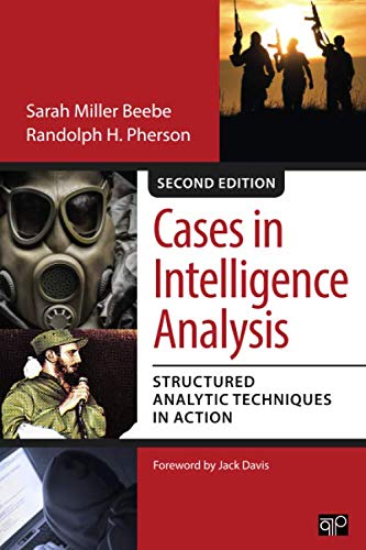 Cases in Intelligence Analysis: Structured Analytic Techniques in Action