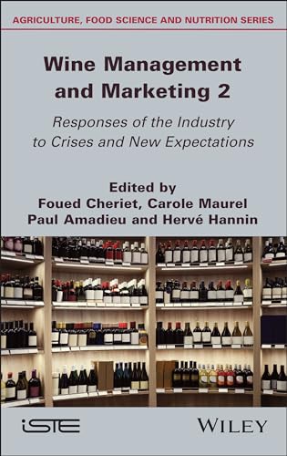 Wine Management and Marketing, Volume 2 : Responses of the Industry to Crises and New Expectations