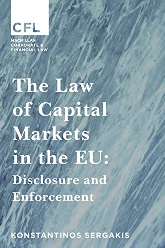 The Law of Capital Markets in the EU: Disclosure and Enforcement (Corporate and Financial Law)
