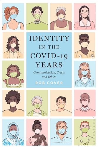 Identity in the COVID-19 Years : Communication, Crisis, and Ethics