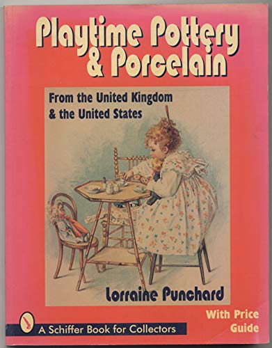 Playtime Pottery and Porcelain from The United Kingdom and The United States