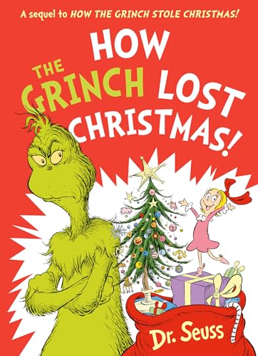 How the Grinch Lost Christmas! : A Sequel to How the Grinch Stole Christmas!
