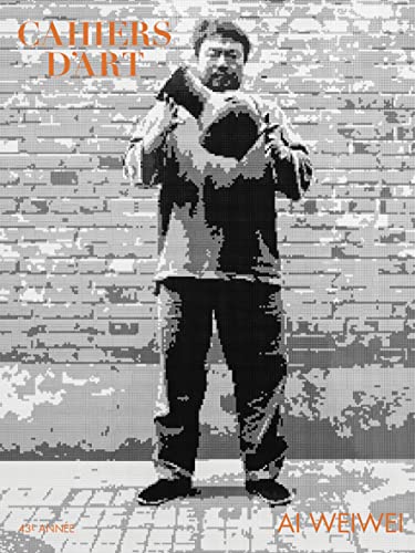 Cahiers dÂ’Art Â– Ai Wei Wei