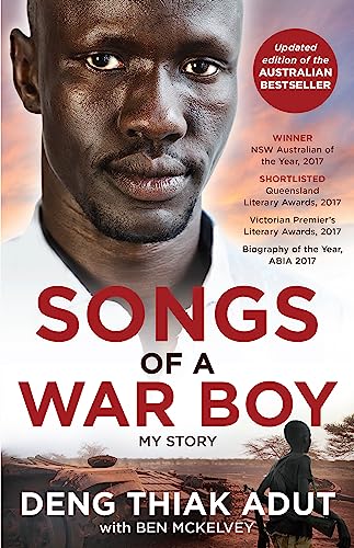 Songs of a War Boy : The bestselling biography of Deng Adut - a child soldier, refugee and man of hope