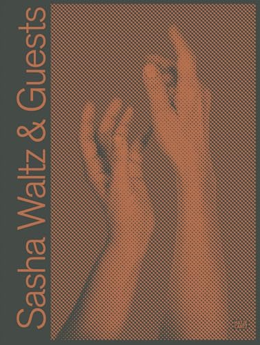 Sasha Waltz & Guests (Bilingual edition)