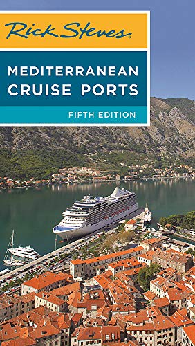 Rick Steves Mediterranean Cruise Ports (Fifth Edition) (Rick Steves Travel Guide)