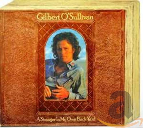 Gilbert O'Sullivan - A Stranger in My Own Back Yard [CD]