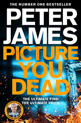 Picture You Dead: Roy Grace returns to solve a nerve-shattering case: 18 (Roy Grace, 20)