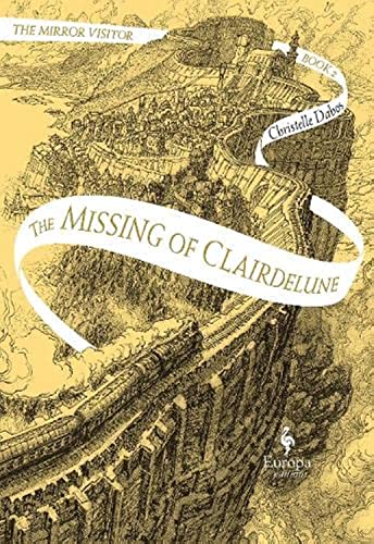The Missing of Clairdelune: 1 (The Mirror Visitor Quartet, 2)