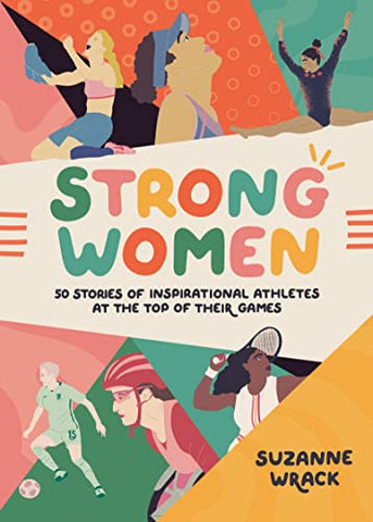 Strong Women: Inspirational athletes at the top of their game