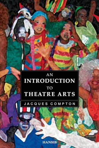 An Introduction To The Theatre Arts
