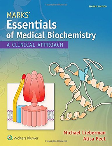 Marks' Essentials of Medical Biochemistry: A Clinical Approach