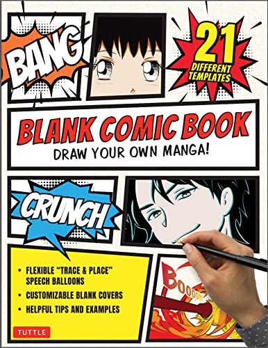 Blank Comic Book: Draw Your Own Manga! Sketchbook Journal Notebook (With 21 Different Templates and Flexible "Trace & Paste" Speech Balloons)