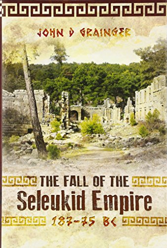 Fall of Seleukid Empire 187-75 BC