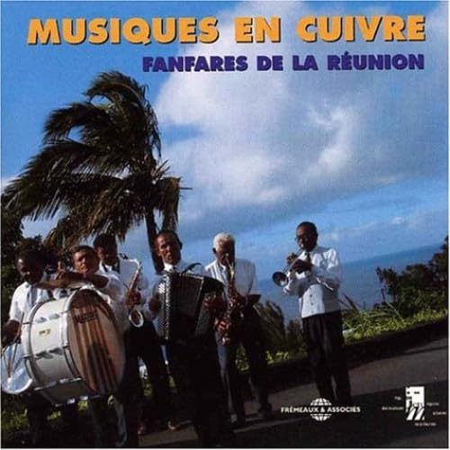 Fanfares De La Reunion - Musiques En Cuivre : Fanfares De La Reunion [CD]