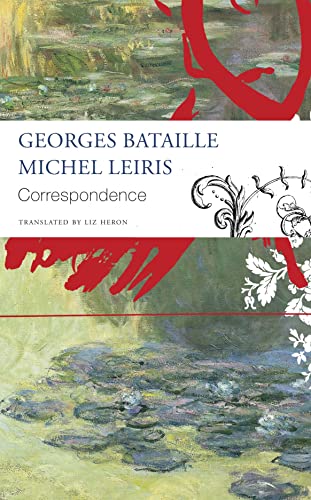 Correspondence – Georges Bataille and Michel Leiris (The Seagull Library of French Literature)
