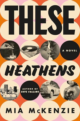 These Heathens : A Novel