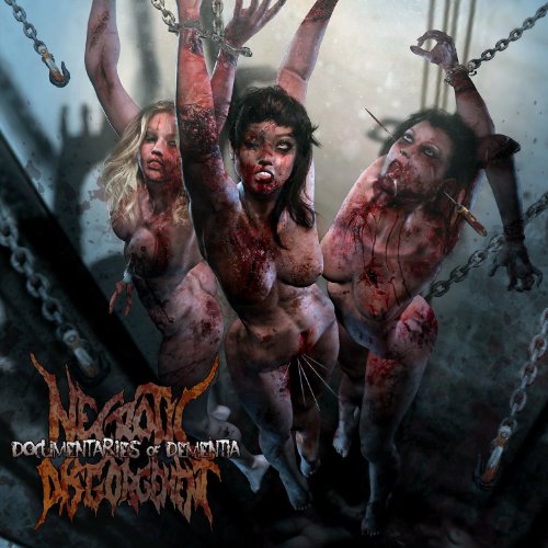 Necrotic Disgorgement - Documentaries Of Dementia [CD]