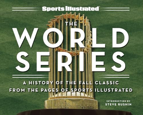 Sports Illustrated The Fall Classic : A History of the World Series