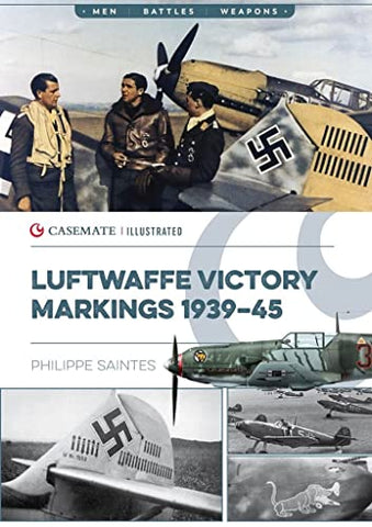 Luftwaffe Victory Markings 1939-45 (Casemate Illustrated Special)