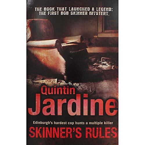 Skinner's Rules (Bob Skinner series, Book 1): A gritty Edinburgh mystery of murder and intrigue