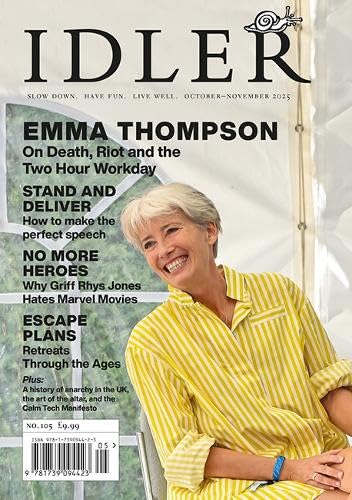 The Idler 105 : Emma Thompson and Two Hour Day
