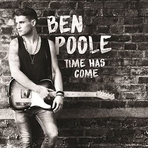 Ben Poole - Time Has Come [CD]