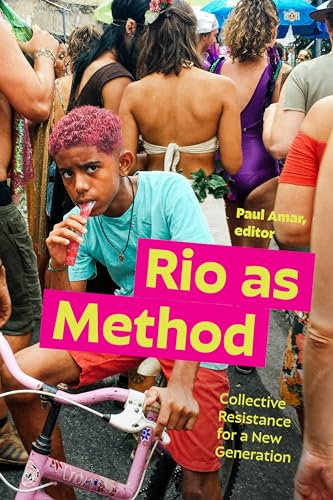 Rio As Method : Collective Resistance for a New Generation