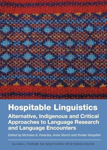 Hospitable Linguistics : Alternative, Indigenous and Critical Approaches to Language Research and Language Encounters