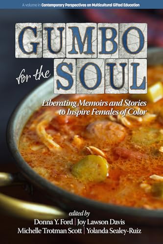 Gumbo for the Soul : Liberating Memoirs and Stories to Inspire Females of Color