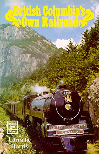B.C.s Own Railroad