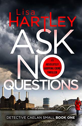 LISA HARTLEY - ASK NO QUESTIONS
